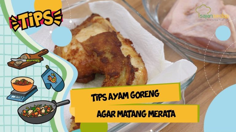 Menguak Rahasia Ayam Goreng Sempurna Teknik Menggoreng Ayam Agar Matang Merata Sampai Tulang