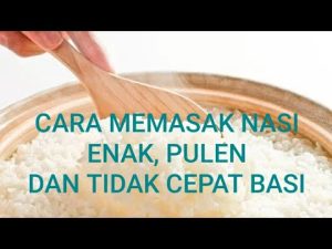 Teknik Memasak Nasi Agar Harum Dan Tidak Cepat Basi Panduan Lengkap Untuk Nasi Sempurna